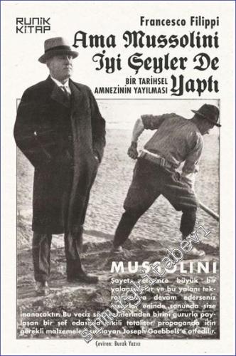 Ama Mussolini İyi Şeyler de Yaptı : Bir Tarihsel Amnezinin Yayılması -        2024