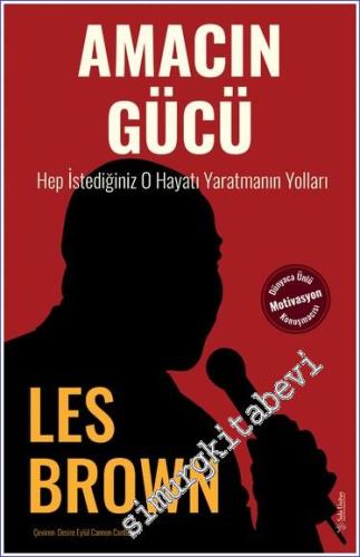 Amacın Gücü : Hep İstediğiniz O Hayatı Yaratmanın Yolları -        2023