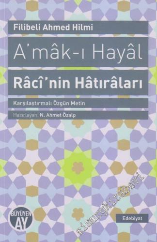 Amak-ı Hayal : Raci'nin Hatıraları - Karşılaştırmalı Özgün Metin -