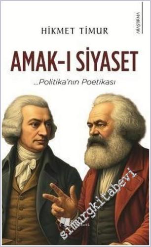 Amak-ı Siyaset : Politika'nın Poetikası - 2025