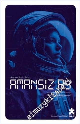 Amansız Ay - Astronot Kadın Serisi -        2024