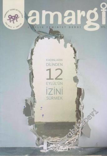 Amargi 3 aylık Feminist Dergi, Dosya: Kadınların Dilinden 12 Eylül'ün İzini Sürmek - Sayı: 25      Yaz