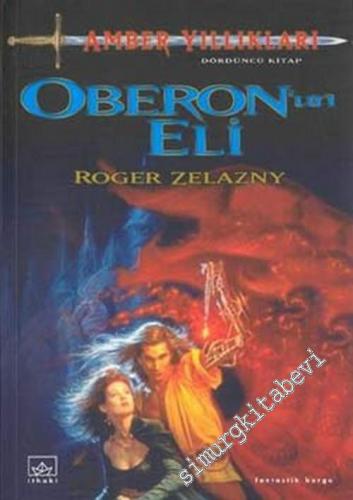 Amber Yıllıkları - Cilt 4: Oberon'un Eli -        2003