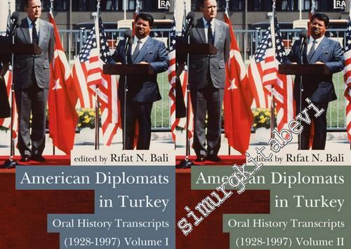American Diplomats in Turkey - Oral History Transcripts, 2 Vols. -