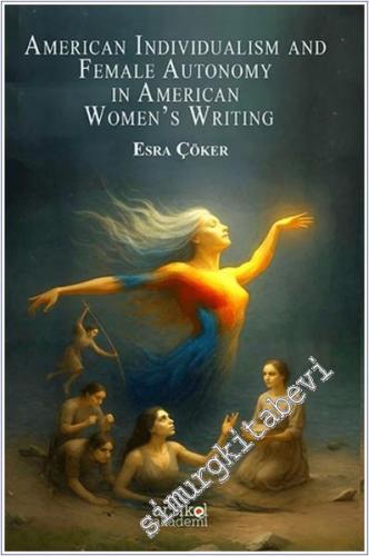 American Indıvidualism And  Female Autonomy In American Women's Writing -        2025