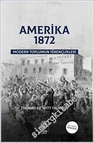 Amerika 1872 Modern Toplumun İğrençlikleri -        2023