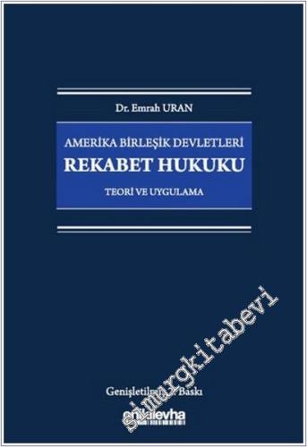 Amerika Birleşik Devletleri Rekabet Hukuku - Teori ve Uygulama (Ciltli) -        2025