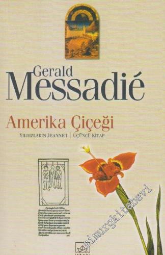 Amerika Çiçeği: Yıldızların Jeanne'ı,  3. Kitap -        2004