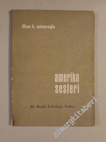 Amerika Sesleri: Bir Musiki Yolculuğu Notları -        1956
