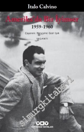 Amerika'da Bir İyimser 1959 - 1960 -