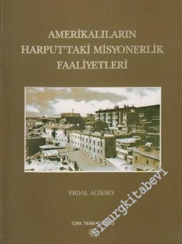 Amerikalıların Harput'taki Misyonerlik Faaliyetleri -        2003