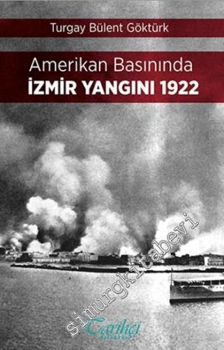 Amerikan Basınında İzmir Yangını 1922 -        2016