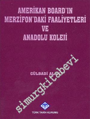 Amerikan Board'ın Merzifon'daki Faaliyetleri ve Anadolu Koleji -