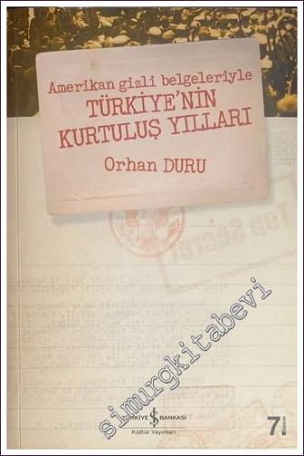Amerikan Gizli Belgeleriyle Türkiye'nin Kurtuluş Yılları -        2017