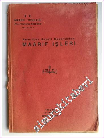 Amerikan Heyeti Raporundan: Maarif İşleri -        1939