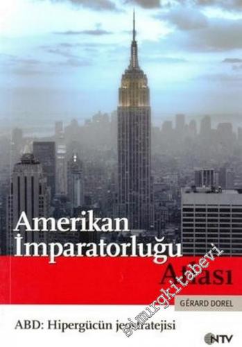 Amerikan İmparatorluğu Atlası ABD: Hipergücün Jeostratejisi -