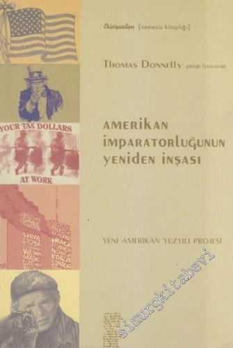 Amerikan İmparatorluğunun Yeniden İnşası: Yeni Amerikan Yüzyılı Projesi -        2004