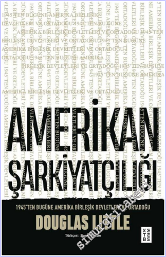 Amerikan Şarkiyatçılığı 1945'ten Bugüne Amerika Birleşik Devletleri ve Ortadoğu -        2026