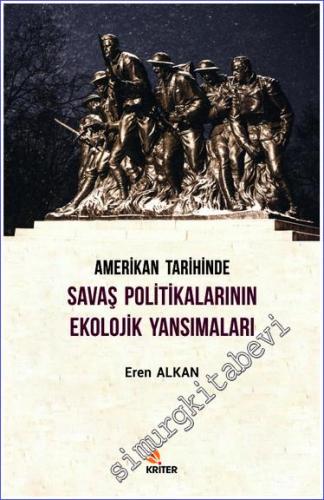 Amerikan Tarihinde Savaş Politikalarının Ekolojik Yansımaları -        2020