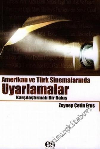 Amerikan ve Türk Sinemalarında Uyarlamalar - Karşılaştırmalı Bir Bakış -        2005