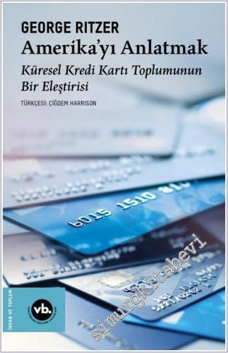 Amerika'yı Anlatmak: Küresel Kredi Kartı Toplumunun Bir Eleştirisi -        2025