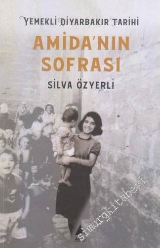 Amida'nın Sofrası : Yemekli Diyarbakır Tarihi İMZALI -        2019