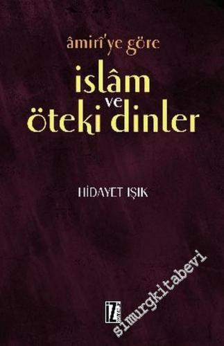 Amiri'ye Göre İslâm ve Öteki Dinler -        2006