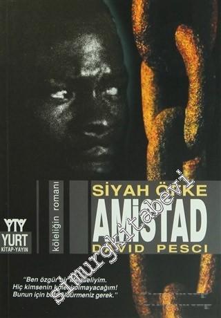 Amistad: Siyah Öfke - Köleliğin Roman -