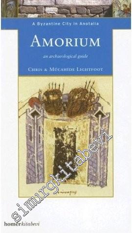 Amorium: a Byzantine City in Anatolia -