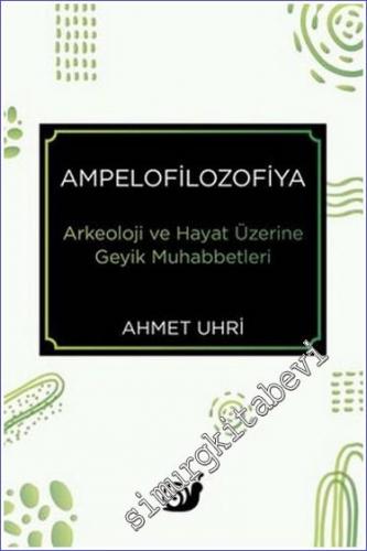 Ampelofilozofiya - Arkeoloji ve Hayat Üzerine Geyik Muhabbetleri -        2022