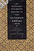 An Economic And Social Of The Ottoman Empire 1300 - 1914 -
