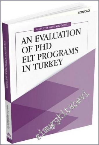 An Evaluation of Phd Elt Programs in Turkey -        2022