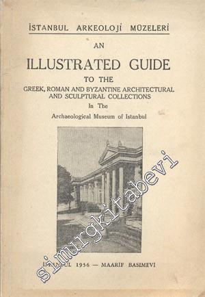 An Illustrated Guide to the Greek, Roman Byzantine Architectural and S