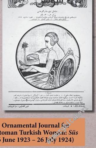 An Ornamental Journal For Ottoman Turkish Women: Süs (16 June 1923 - 26 July 1924) -