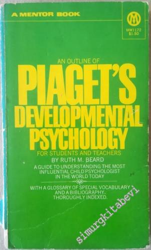 An Outline Of Piaget's Developmental Psychology For Students and Teach