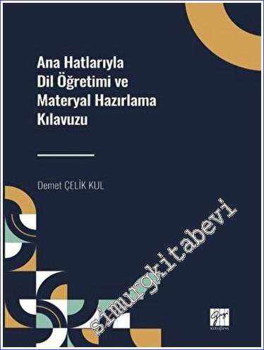 Ana Hatlarıyla Dil Öğretimi ve Materyal Hazırlama Kılavuzu -        2022