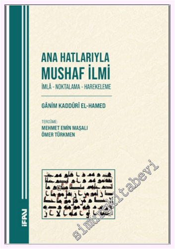 Ana Hatlarıyla Mushaf İlmi - İmlâ - Noktalama - Harekeleme -