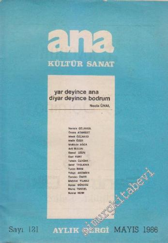 Ana Kültür Sanat Dergisi : Yar Deyince Ana, Diyar Deyince Bodrum - Sayı: 121  y  11  Mayıs