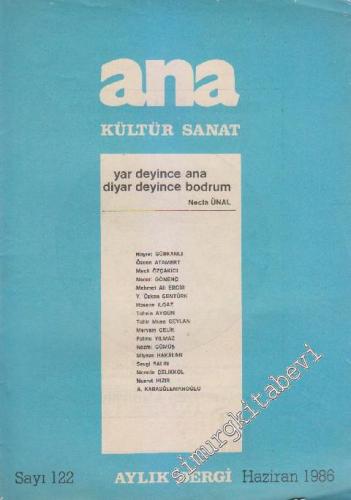 Ana Kültür Sanat Dergisi : Yar Deyince Ana, Diyar Deyince Bodrum - Sayı: 122    11  Haziran