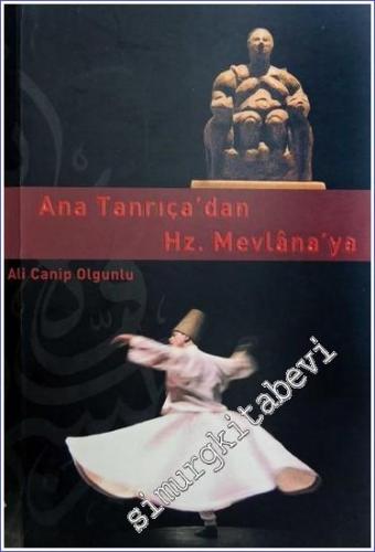 Ana Tanrıça'dan Hz. Mevlana'ya -        2004