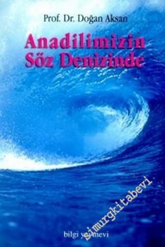 Anadilimizin Söz Denizinde -        2006