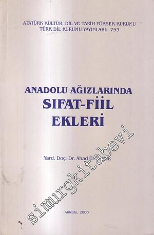 Anadolu Ağızlarında Sıfat - Fiil Ekleri -        2000