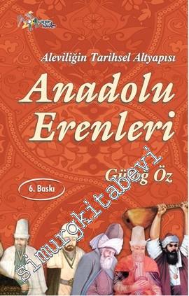Anadolu Erenleri - Aleviliğin Tarihsel Alt Yapısı -