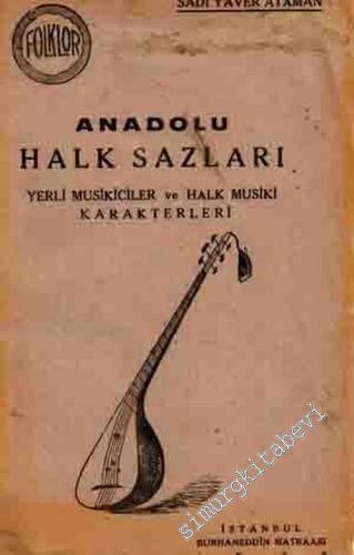 Anadolu Halk Sazları: Yerli Musikiciler ve Halk Musiki Karakterleri