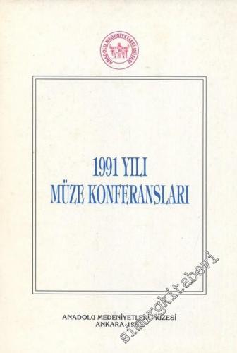 Anadolu Medeniyetleri Müzesi 1991 Yılı Sonbahar Dönemi Konferansları -        1992