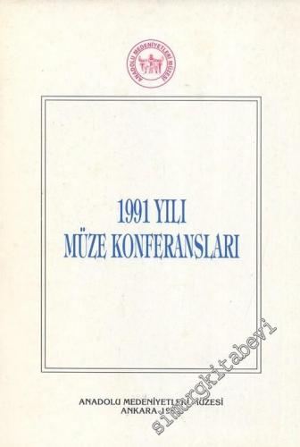 Anadolu Medeniyetleri Müzesi 1991 Yılı Sonbahar Dönemi Konferansları