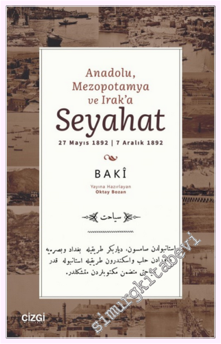 Anadolu, Mezopotamya ve Irak'a Seyahat 27 Mayıs 1892 / 7 Aralık 1892