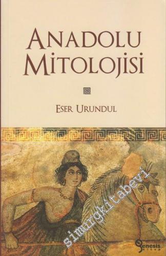 Anadolu Mitolojisi -