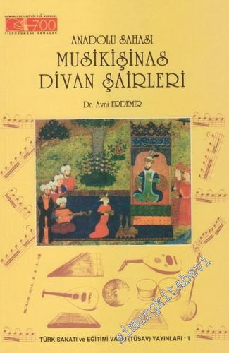 Anadolu Sahası Musikişinas Divan Şairleri -        1999