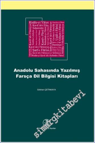 Anadolu Sahasında Yazılmış Farsça Dil Bilgisi Kitapları -        2022